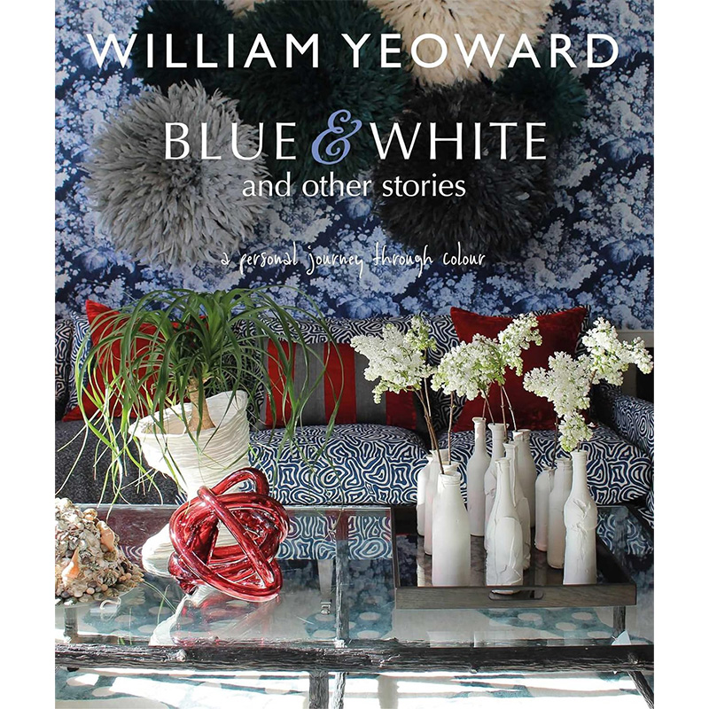 William Yeoward: Blue and White and Other Stories Синий Белый William Yeoward: Blue and White and Other Stories Синий Белый в Челябинске | Loft Concept