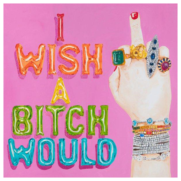 Картина I Wish a Bitch Would Мульти Картина I Wish a Bitch Would Мульти в Челябинске | Loft Concept