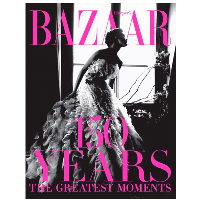 Harper`s Bazaar: 150 Years: The Greatest Moments Glenda Bailey Harper`s Bazaar: 150 Years: The Greatest Moments Glenda Bailey в Челябинске | Loft Concept