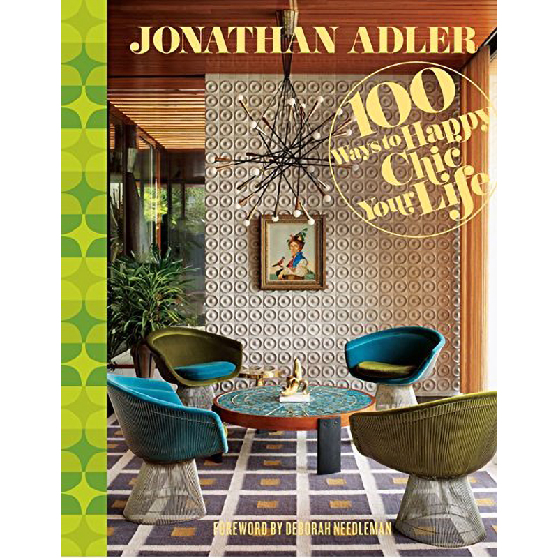 Jonathan Adler 100 Ways to Happy Chic Your Life Jonathan Adler 100 Ways to Happy Chic Your Life в Челябинске | Loft Concept