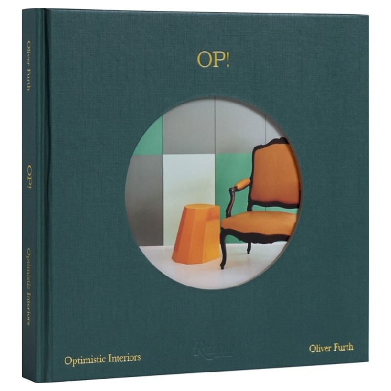 Книга OP! Optimistic Interiors Furth, Oliver Книга OP! Optimistic Interiors Furth, Oliver в Челябинске | Loft Concept