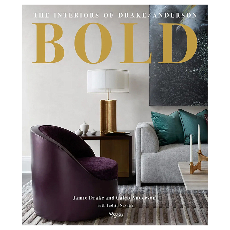 Книга Bold: the interiors of drake anderson Drake Jamie, Anderson Caleb Книга Bold: the interiors of drake anderson Drake Jamie, Anderson Caleb в Челябинске | Loft Concept