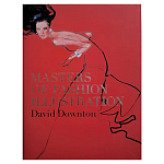 Редкое подарочное издание Masters of Fashion Illustration by David Downton варинант исполнения - 1 | Loft Concept в Челябинске