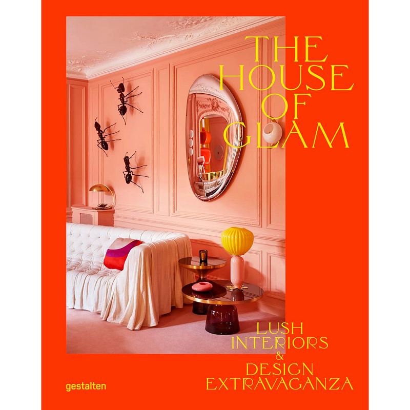 The House of Glam: Lush Interiors and Design Extravaganza Оранжевый The House of Glam: Lush Interiors and Design Extravaganza Оранжевый в Челябинске | Loft Concept