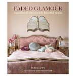 Книга дизайн интерьера Faded Glamour: Inspirational interiors and beautiful homes варинант исполнения - 1 | Loft Concept в Челябинске