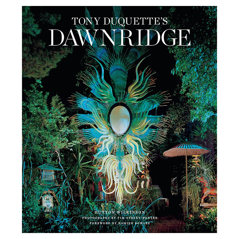 Редкая книга Tony Duquette Dawnridge: The Visual History of a Home Transformation by Wil Букинистика  в Челябинске | Loft Concept 